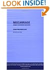 Miscarriage: Women's Experiences and Needs