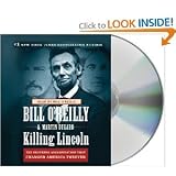 Killing Lincoln: The Shocking Assassination That Changed America Forever [Audiobook, Cd, Unabridged] [Audio Cd]