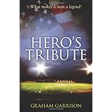 Hero's Tribute: A Novel
