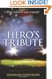 Hero's Tribute: A Novel