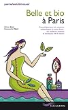 Belle et bio à Paris Belle et bio à Paris