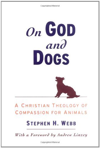 On God and Dogs: A Christian Theology of Compassion for Animals