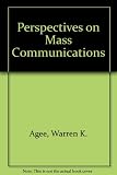 Perspectives on mass communications