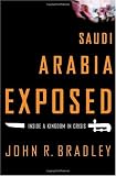 Saudi Arabia Exposed : Inside a Kingdom in Crisis, Updated Edition