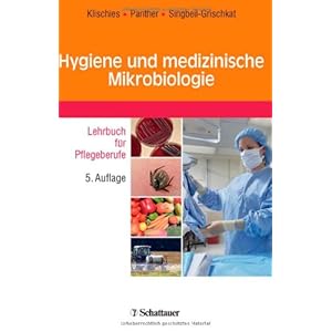 Hygiene und medizinische Mikrobiologie: Lehrbuch für Pflegeberufe