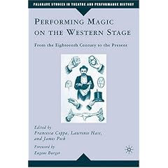 Performing Magic on the Western Stage: From the Eighteenth Century to the Present (Palgrave Studies in Theatre and Performance History)