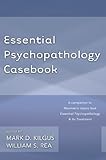 Essential psychopathology casebook