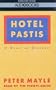 Hotel Pastis: A Novel of Provence