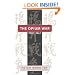 Opium War, 1840-1842: Barbarians in the Celestial Empire in the Early Part of the Nineteenth Century and the War by Which They Forced Her Gates