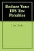 Reduce Your IRS Tax Penalties