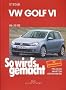 So wird's gemacht. Pflegen - warten - reparieren: VW Golf VI ab 10/08: 80-160 PS und Diesel 110-170 PS: BD 148