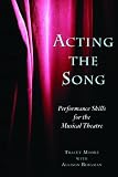 Acting the Song: Performance Skills for Musical Theater