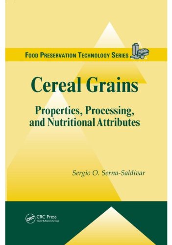 Cereal Grains: Properties, Processing, and Nutritional Attributes (Food Preservation Technology)