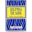 Dreaming the Dark: Magic, Sex and Politics