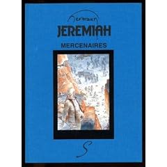 Jeremiah, tome 20 : Mercenaires (TT 475 ex avec ex-libris sign� et num�rot�)