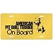 New  American Pit Bull Terrier On Board  License Plate Dog