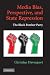Media Bias, Perspective, and State Repression: The Black Panther Party (Cambridge Studies in Contentious Politics) Media Bias, Perspective, and State Repression: The Black Panther Party (Cambridge Studies in Contentious Politics)