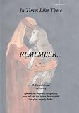 In Times Like These, Remember: A Devotional of Poetry