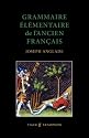 Grammaire Elémentaire de l'Ancien Francais (French Edition)