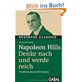 Napoleon Hills "Denke nach und werde reich": 52 brilliante Ideen f�r Ihr Business