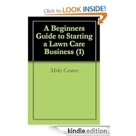A Beginners Guide to Starting a Lawn Care Business (1)