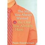the man you always wanted is the one you already have