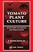 Book Tomato Plant Culture In the Field, Greenhouse, and Home Garden
