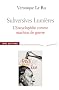 Subversives Lumi�res : L'Encyclop�die comme machine de guerre