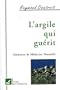 L'Argile qui gu�rit : M�mento de m�decine naturelle
