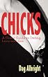 Chicks: A User's Guide to Dating, Love and Sex