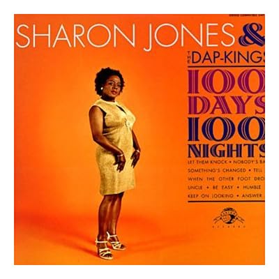 Sharon Jones & The Dap Kings - 100 Days, 100 Nights