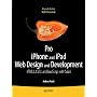 Pro iPhone and iPad Web Design and Development: HTML5, CSS3, and JavaScript with Safari