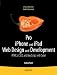 Pro iPhone and iPad Web Design and Development: HTML5, CSS3, and JavaScript with Safari
