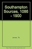 Southampton sources : 1086-1900