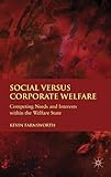 Social versus corporate welfare : competing needs and interests within the welfare state