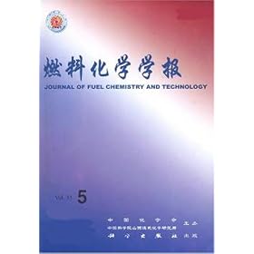 Jan Liao Hua Hsueh Hsueh Pao = Journal of Fuel Chemistry and by 