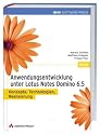 Anwendungsentwicklung unter Lotus Notes Domino 6.5. Konzepte, Technologien, Realisierung