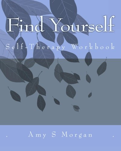 Find Yourself: A Self-Therapy Workbook (DoodlyCouch Therapy Journal Series)