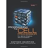 Programming the Cell Processor: For Games, Graphics, and Computation