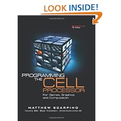 Programming the Cell Processor: For Games, Graphics, and Computation