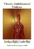 The Theta Trance Subliminal Video Series: Develop a Creative Mindset