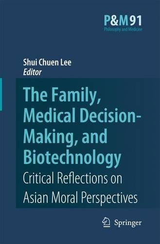 The Family, Medical Decision-Making, and Biotechnology: 91 (Philosophy and Medicine)