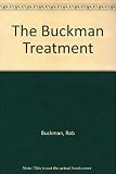 The Buckman treatment : or, a doctor's detour in North America