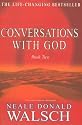 Conversations with God: An Uncommon Dialogue: Bk.2