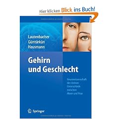 Gehirn und Geschlecht: Neurowissenschaft des kleinen Unterschieds zwischen Frau und Mann: Neurowissenschaft des kleinen Unterschieds zwischen Mann und Frau