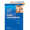 Gehirn und Geschlecht: Neurowissenschaft des kleinen Unterschieds zwischen Frau und Mann: Neurowissenschaft des kleinen Unterschieds zwischen Mann und Frau