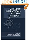 Magnetic Interactions and Spin Transport