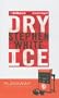 Dry Ice [With Headphones] (Playaway Adult Fiction)