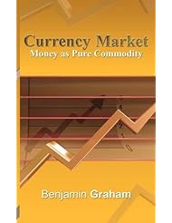 Currency Market: Money as Pure Commodity