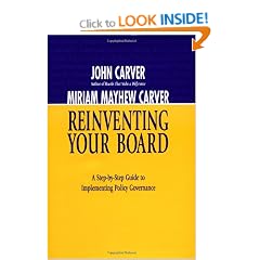 Reinventing Your Board: A Step-by-Step Guide to Implementing Policy Governance